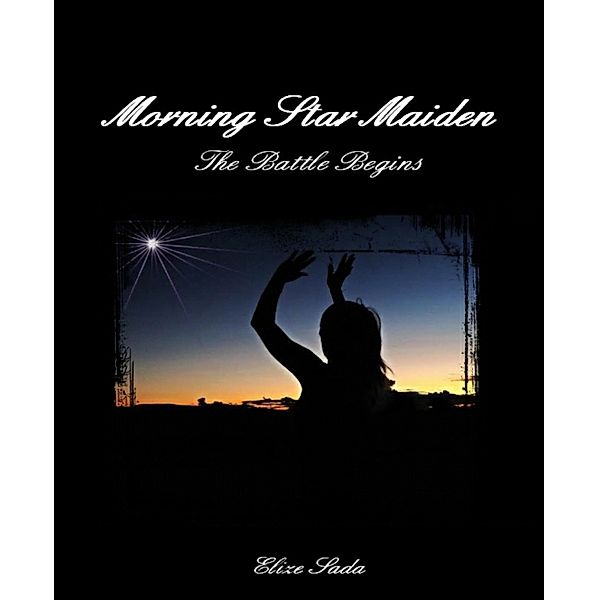 Morning Star Maiden, Elize Sada