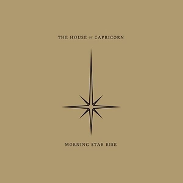 Morning Star Rise (Vinyl), The House Of Capricorn
