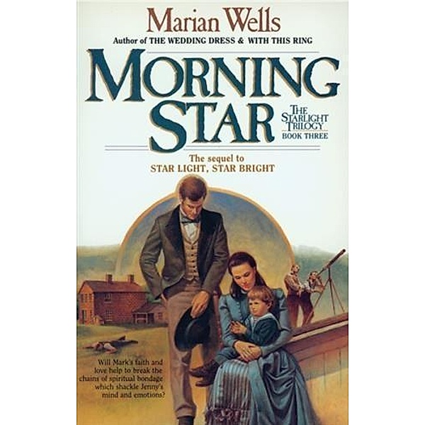 Morning Star (Starlight Trilogy Book #3), Marian Wells