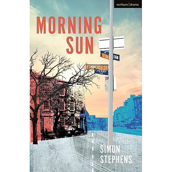 Morning Sun / Modern Plays, Simon Stephens