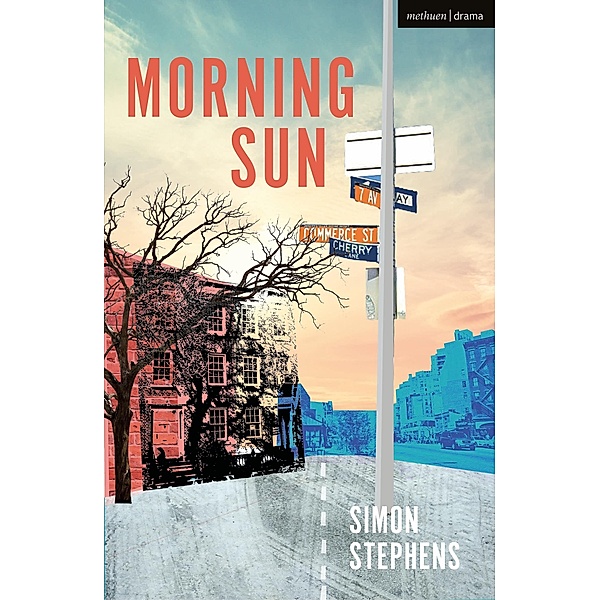 Morning Sun / Modern Plays, Simon Stephens