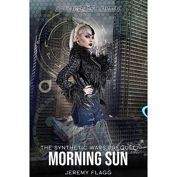 Morning Sun (The Synthetic Wars, #0) / The Synthetic Wars, Jeremy Flagg