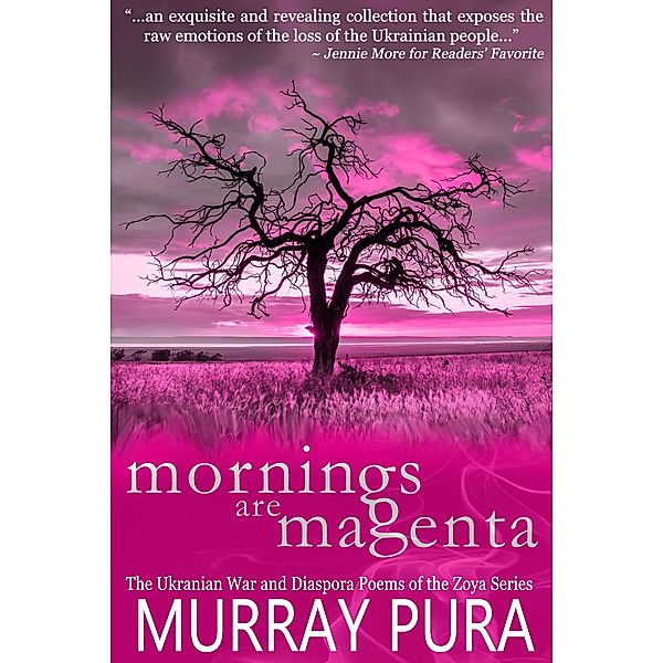 Mornings are Magenta (The Zoya Septet, #7) / The Zoya Septet, Murray Pura