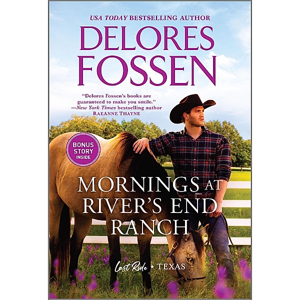 Mornings at River's End Ranch / Last Ride, Texas, Delores Fossen