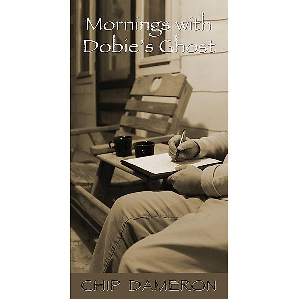 Mornings with Dobie's Ghost, Chip Dameron