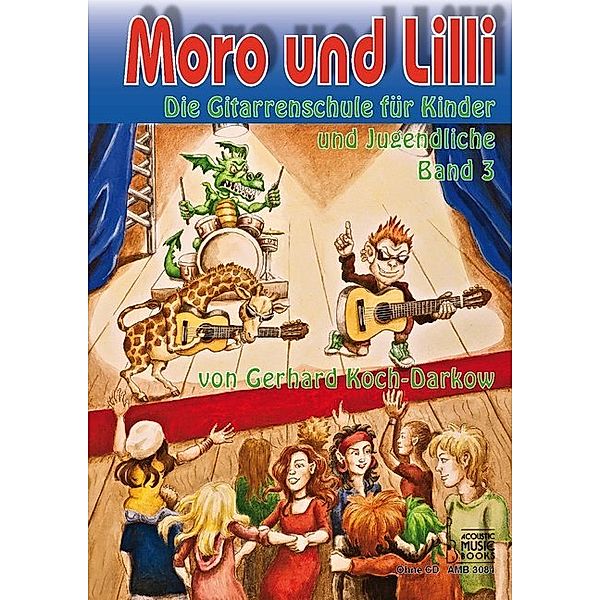 Moro und Lilli, Die Gitarrenschule für Kinder und Jugendliche.Bd.3, Gerhard Koch-Darkow
