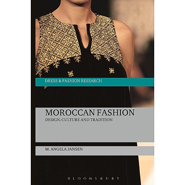 Moroccan Fashion / Dress and Fashion Research, M. Angela Jansen