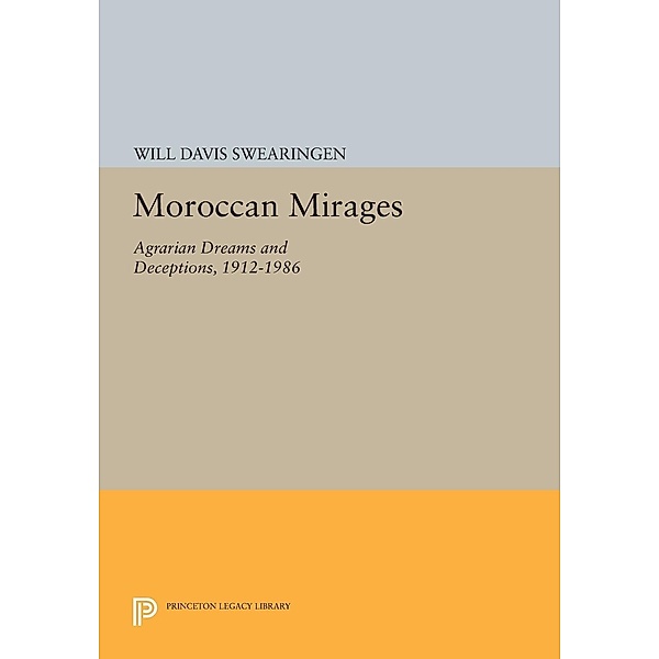 Moroccan Mirages / Princeton Legacy Library Bd.822, Will Davis Swearingen