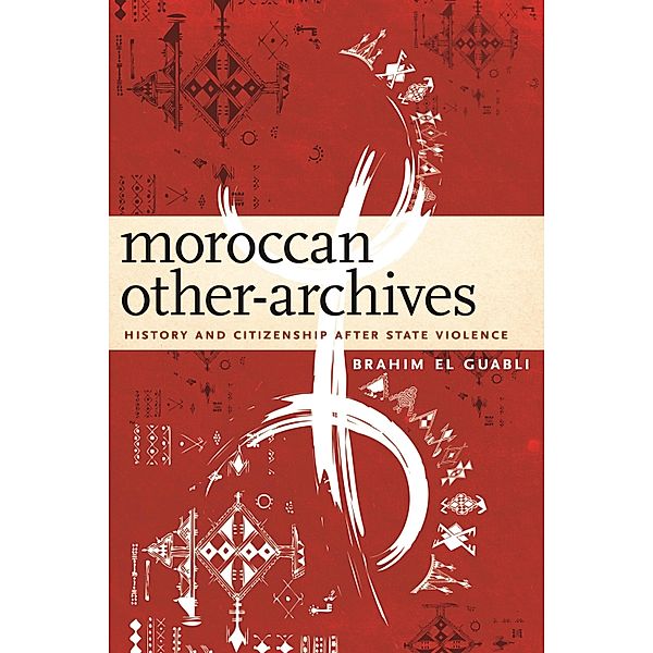 Moroccan Other-Archives, Brahim El Guabli