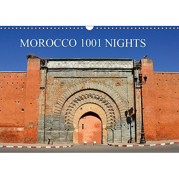 MOROCCO 1001 NIGHTS (Wall Calendar 2019 DIN A3 Landscape), Kornelia Kauss