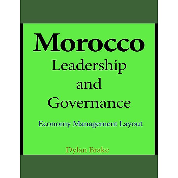 Morocco Leadership and Governance, Dylan Brake