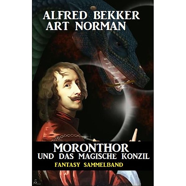 Moronthor und das magische Konzil, Alfred Bekker, Art Norman