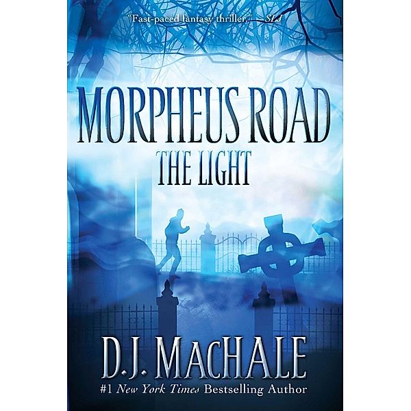 Morpheus Road 01. The Light, D. J. MacHale