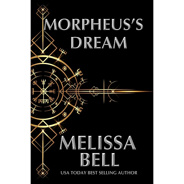 Morpheus's Dream (Dutiful Gods Series, #3) / Dutiful Gods Series, Melissa Bell