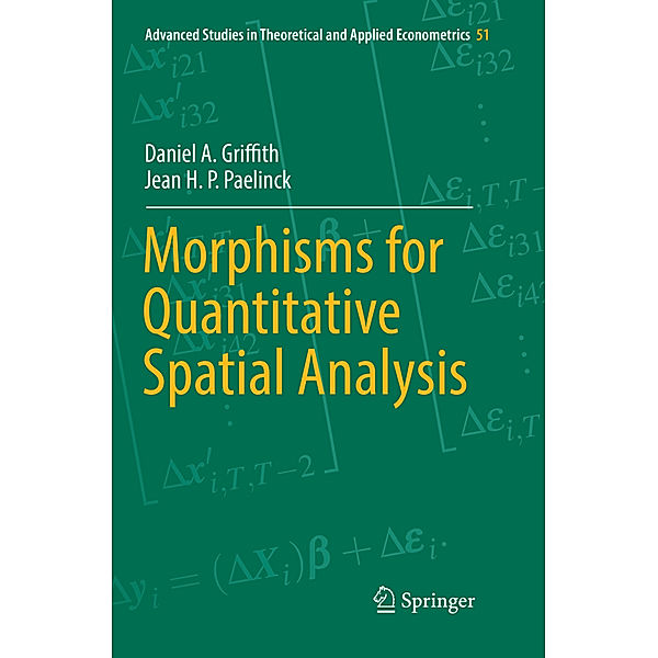 Morphisms for Quantitative Spatial Analysis, Daniel A. Griffith, Jean H. P. Paelinck