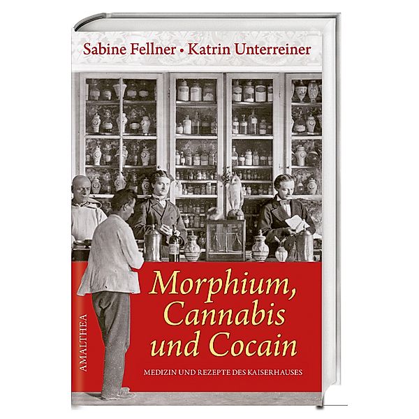 Morphium, Cannabis und Cocain, Sabine Fellner, Katrin Unterreiner