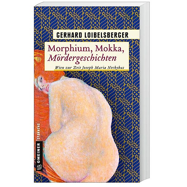Morphium, Mokka, Mördergeschichten, Gerhard Loibelsberger