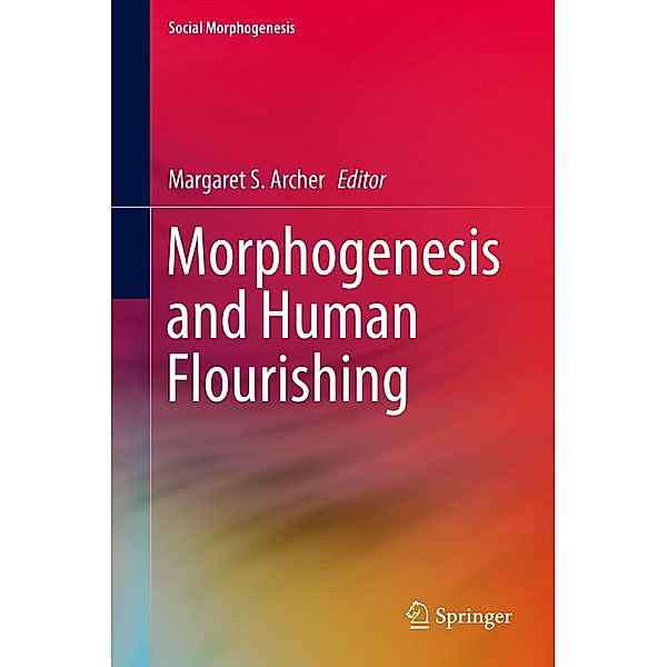 Morphogenesis and Human Flourishing / Social Morphogenesis