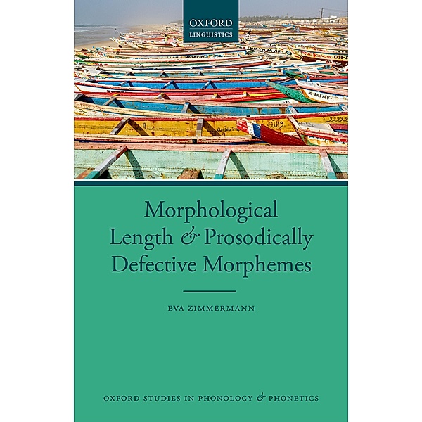 Morphological Length and Prosodically Defective Morphemes, Eva Zimmermann