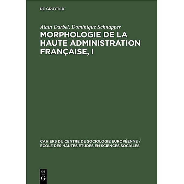 Morphologie de la haute administration française, I, Alain Darbel, Dominique Schnapper