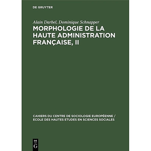 Morphologie de la haute administration française, II, Alain Darbel, Dominique Schnapper