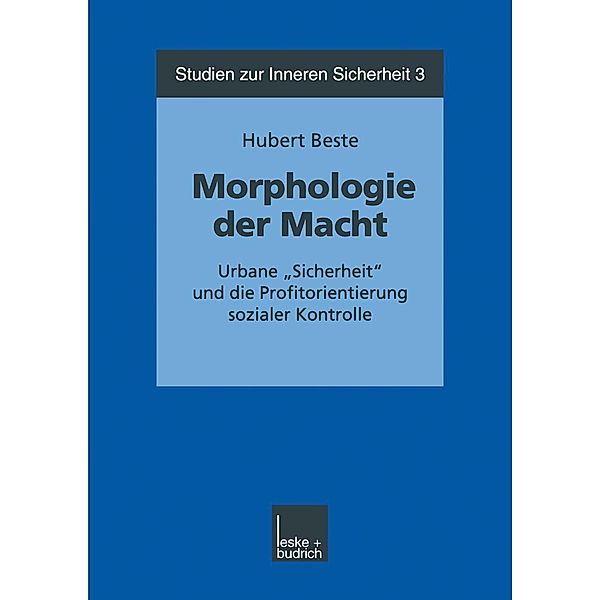 Morphologie der Macht / Studien zur Inneren Sicherheit Bd.3, Hubert Beste