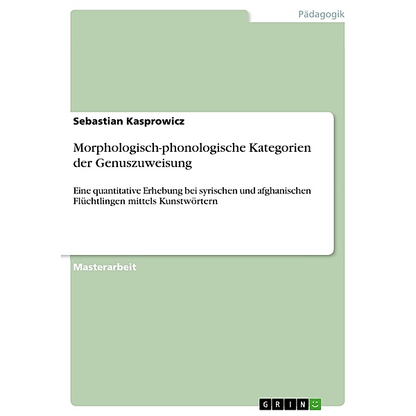 Morphologisch-phonologische Kategorien der Genuszuweisung, Sebastian Kasprowicz