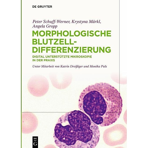 Morphologische Blutzelldifferenzierung, Angela Gropp, Krystyna Märkl, Peter Schuff-Werner