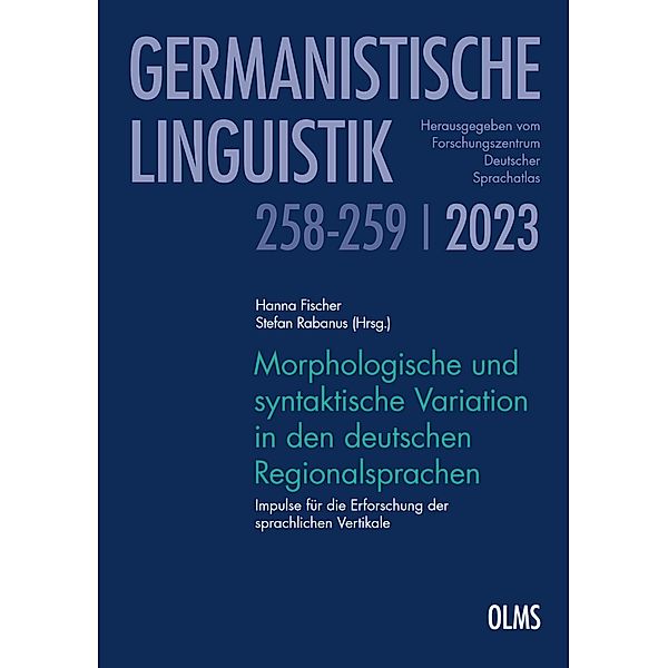 Morphologische und syntaktische Variation in den deutschen Regionalsprachen / Germanistische Linguistik Bd.258-259/2023