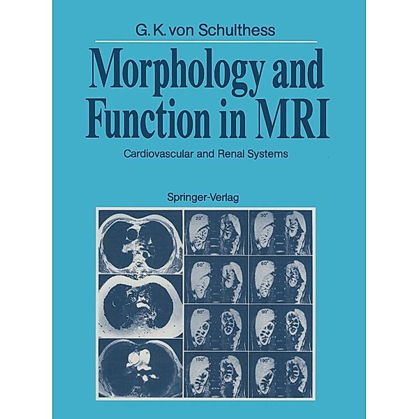 Morphology and Function in MRI, Gustav K. V. Schulthess
