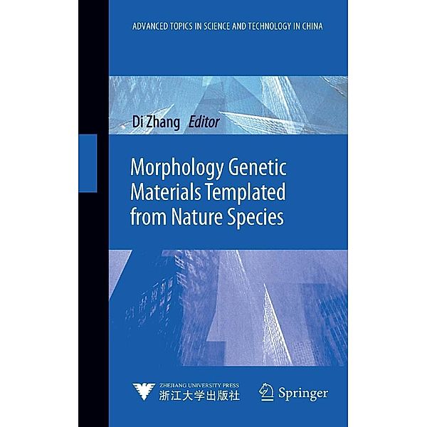 Morphology Genetic Materials Templated from Nature Species / Advanced Topics in Science and Technology in China