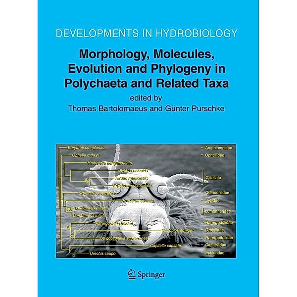 Morphology, Molecules, Evolution and Phylogeny in Polychaeta and Related Taxa / Developments in Hydrobiology Bd.179