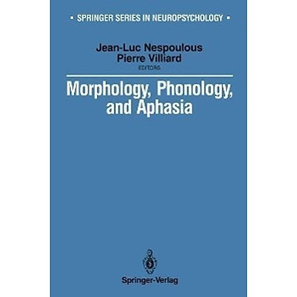 Morphology, Phonology, and Aphasia / Springer Series in Neuropsychology