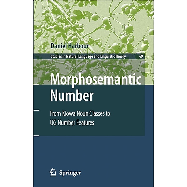Morphosemantic Number: / Studies in Natural Language and Linguistic Theory Bd.69, Daniel Harbour