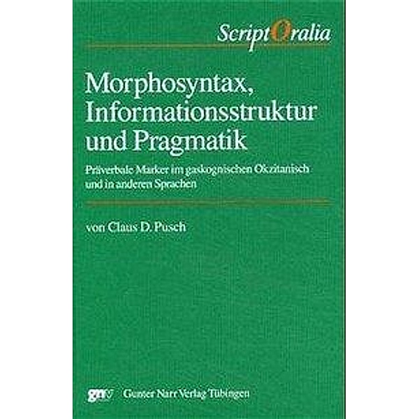 Morphosyntax, Informationsstruktur und Pragmatik, m. CD-ROM, Claus D. Pusch
