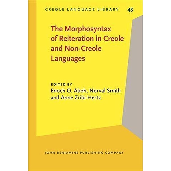 Morphosyntax of Reiteration in Creole and Non-Creole Languages