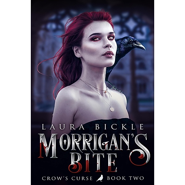 Morrigan's Bite (Crow's Curse) / Crow's Curse, Laura Bickle
