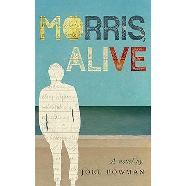 Morris, Alive, Joel Bowman