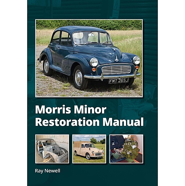 Morris Minor Restoration Manual, Ray Newell