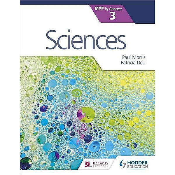 Morris, P: Sciences for the IB MYP 3, Paul Morris, Patricia Deo