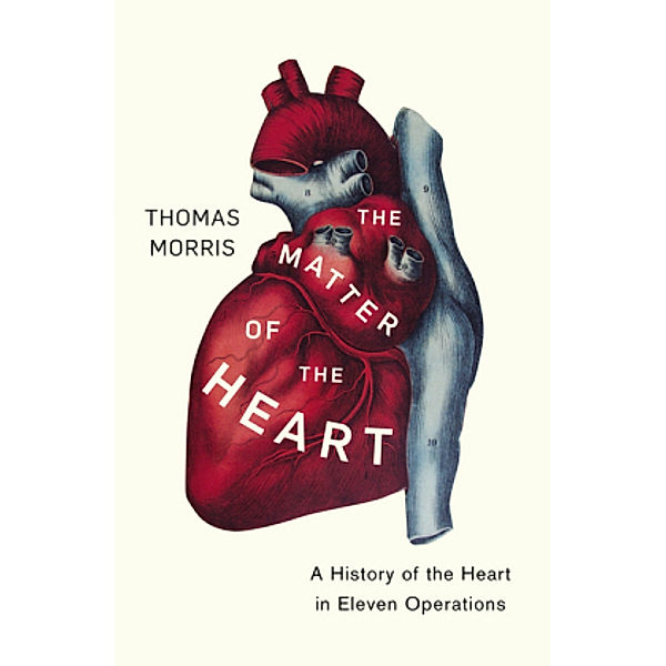 Morris, T: The Matter of the Heart, Thomas Morris