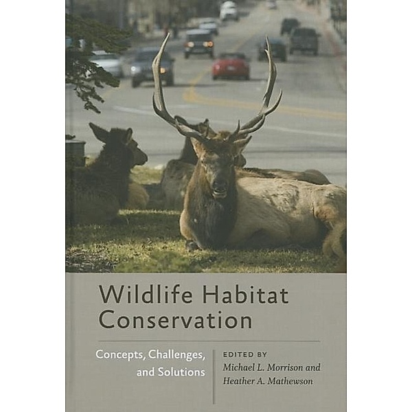 Morrison, M: Wildlife Habitat Conservation, Michael L. Morrison