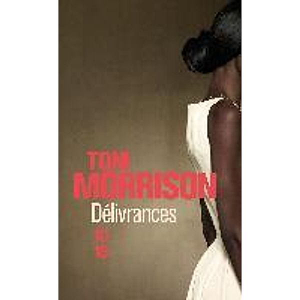 Morrison, T: Délivrances, Toni Morrison