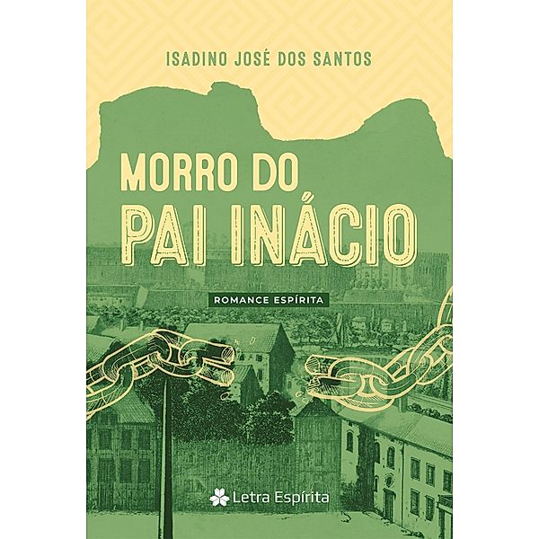 Morro do Pai Inácio, Isadino José dos Santos