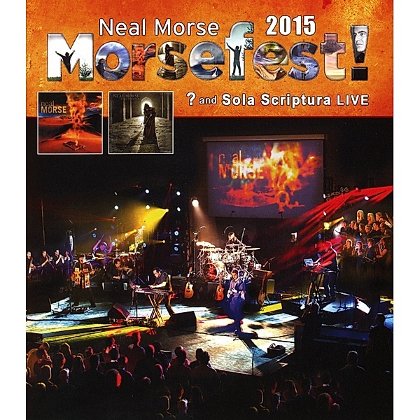 Morsefest 2015 Sola Scriptural And ? Live, Neal Morse