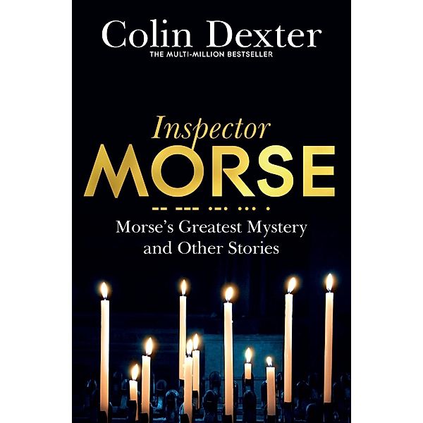 Morse's Greatest Mystery and Other Stories, Colin Dexter