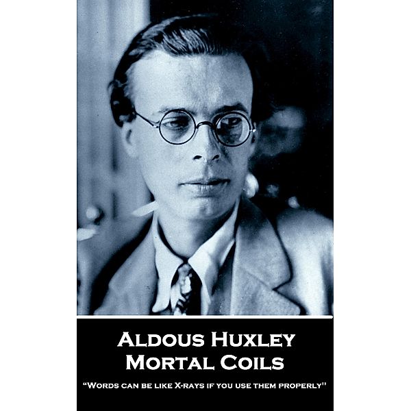 Mortal Coils, Aldous Huxley