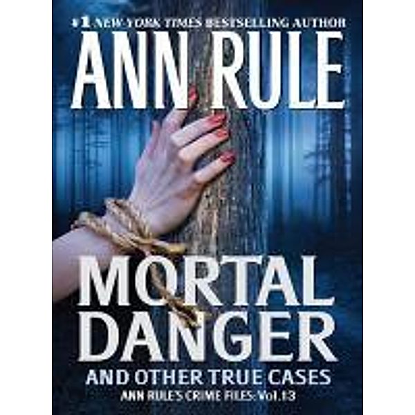 Mortal Danger, Ann Rule