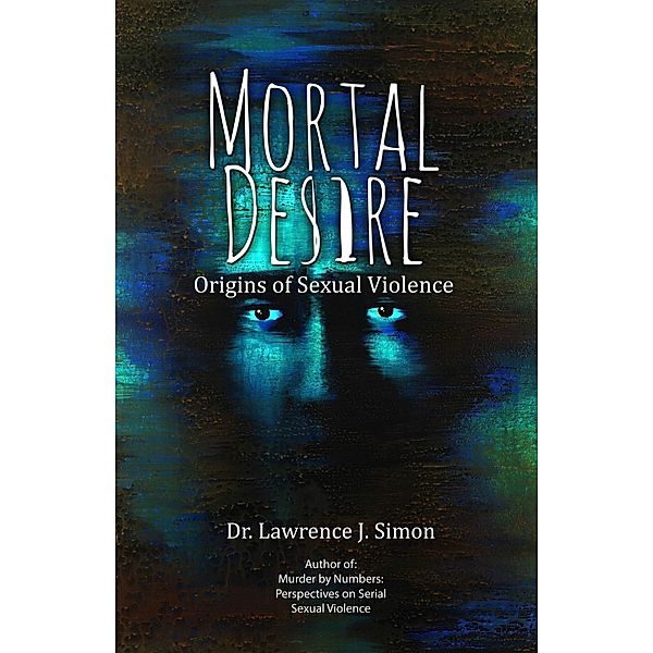 Mortal Desire, Lawrence J. Simon