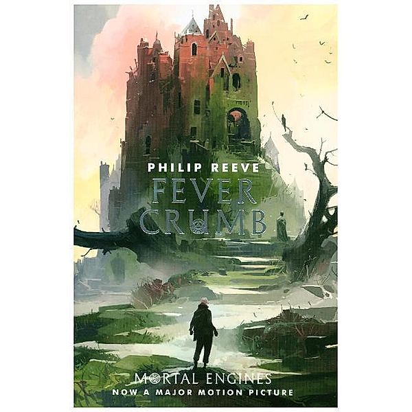 Mortal Engines - Fever Crumb, Philip Reeve